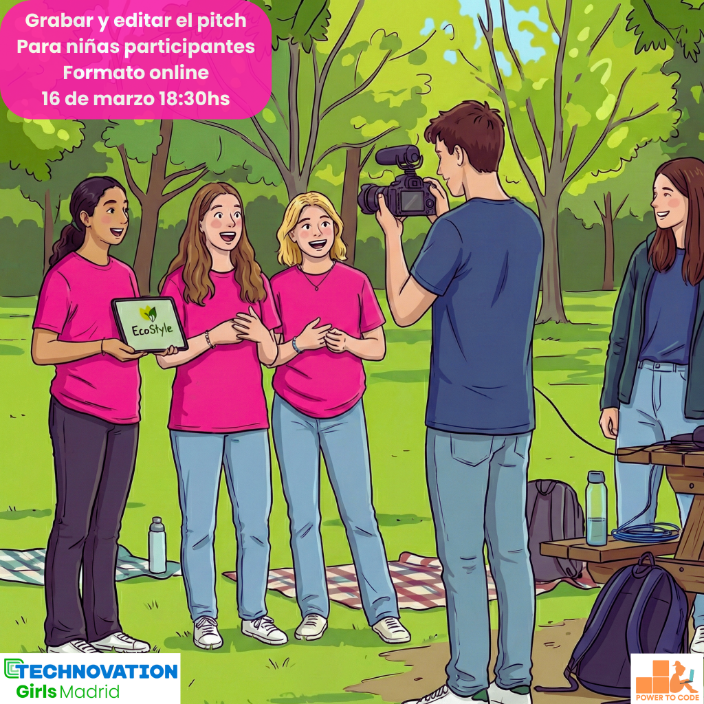 Grabar y editar el pitch Technovation Girls Madrid 2026
